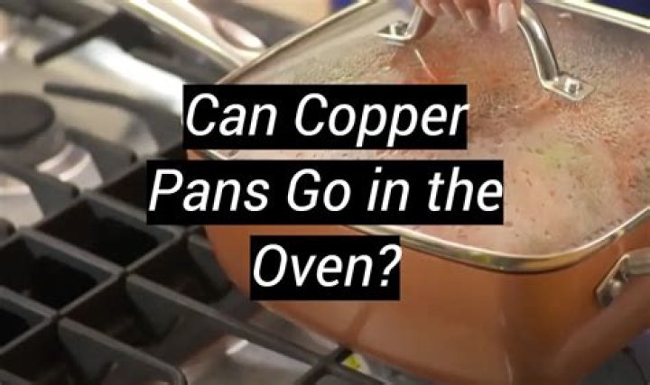 Can copper chef go in the oven?