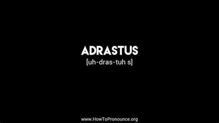 How to pronounce adrastus?