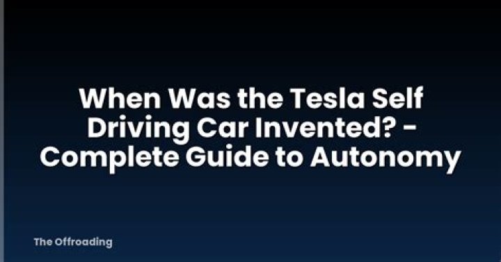 When was the tesla self driving car invented?