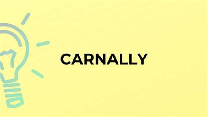 Where does the word carnally come from?